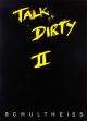 TALK DIRTY SC 02