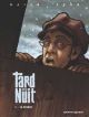 TARD DANS LA NUIT BD 01