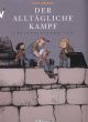 ALLTAEGLICHE KAMPF 02