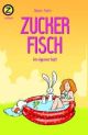 ZUCKERFISCH 04 IM EIGENEN SAFT