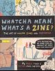 ZINE TP ART OF MAKING ZINES & COMIC
