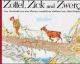 ZOTTEL ZICK UND ZWER