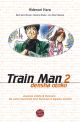 TRAIN MAN 02