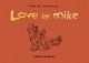LOVE BY MIKE