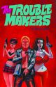 TROUBLEMAKERS TP HC