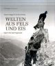 WELTEN AUS FELS UND EIS