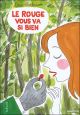 ROUGE VOUS VA SI BIE