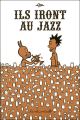 ILS IRONT AU JAZZ BD