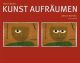 KUNST AUFRAEUMEN 02