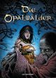 OPALWAELDER 07 BISS DES SCHWARZEN